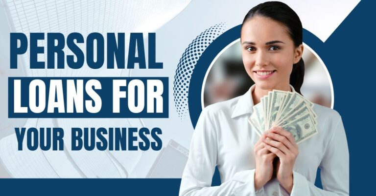 How to get Personal Loans for Your Business